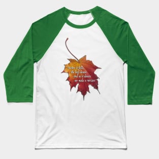 Autumn leaf - To make a wish Baseball T-Shirt